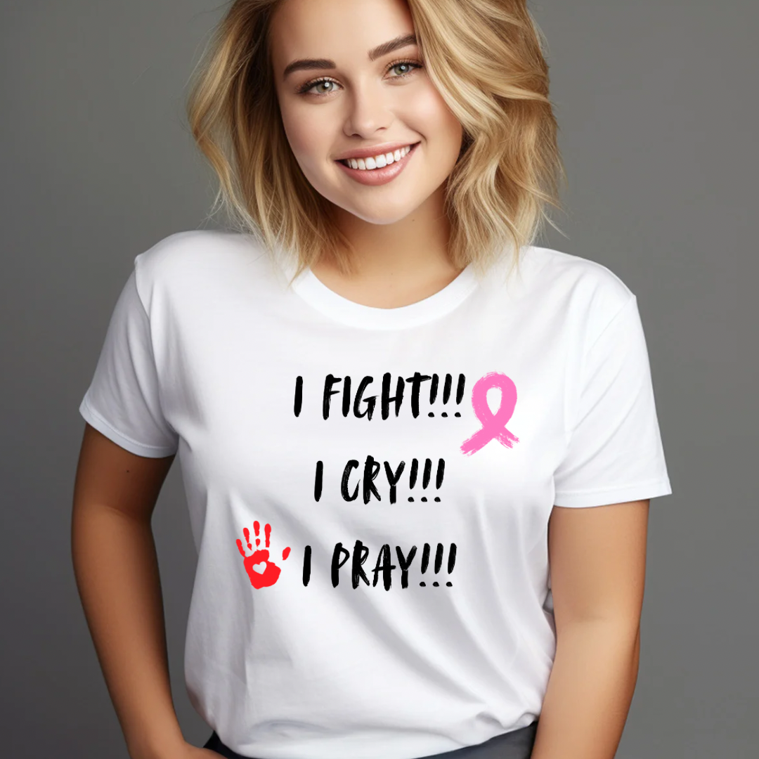 Breast Cancer: I fight, I cry, I pray