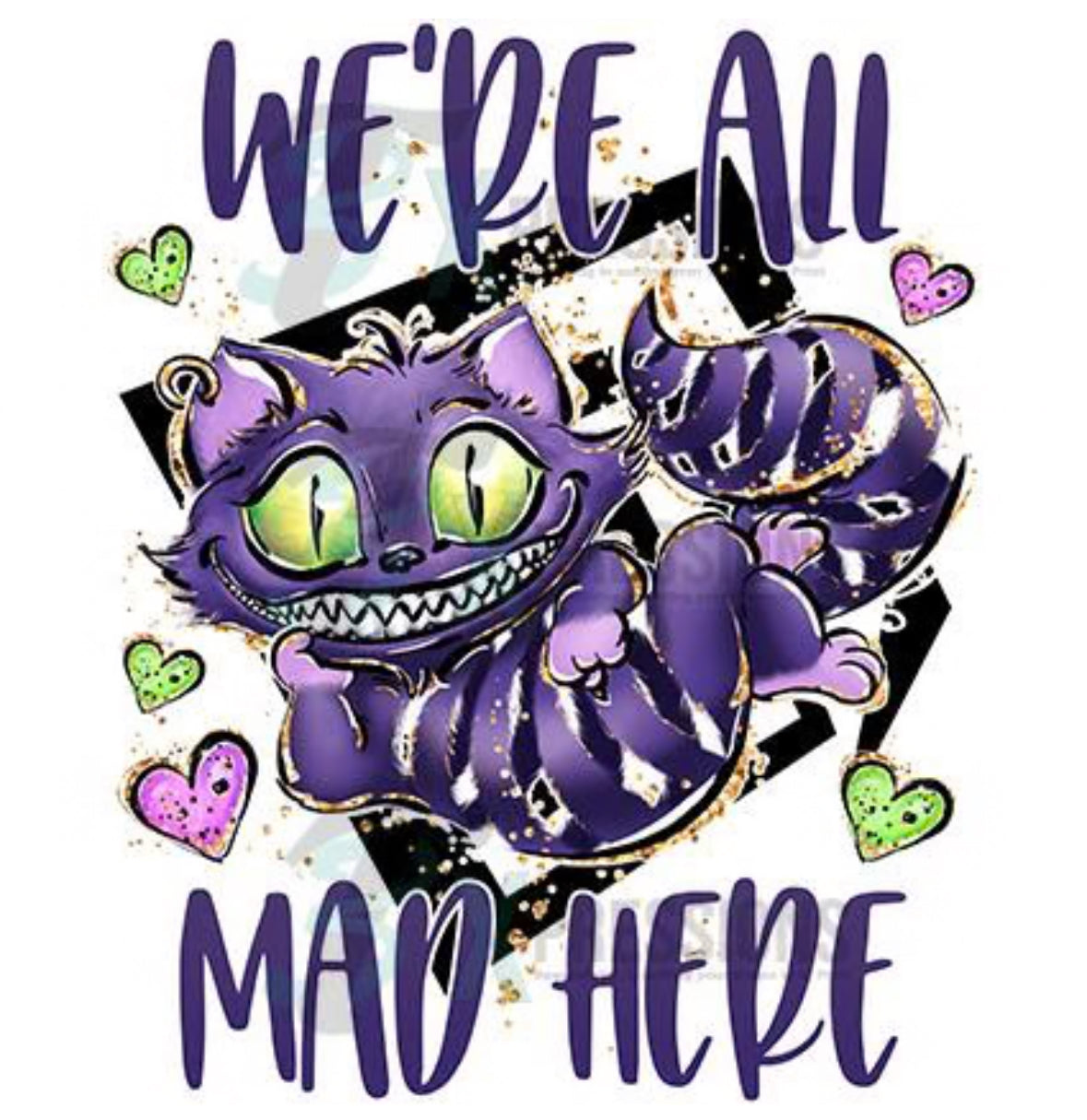 JOCMYSTYLE WE’RE ALL MAD HERE IRON ON TRANSFER